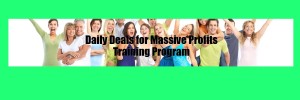 daily deals for massive profits training program