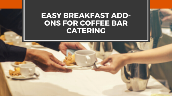 breakfast catering ideas coffee shop