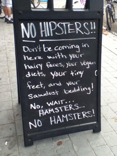 No Hipsters!!