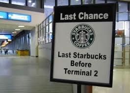 Last chance ... last Starbucks before terminal 2