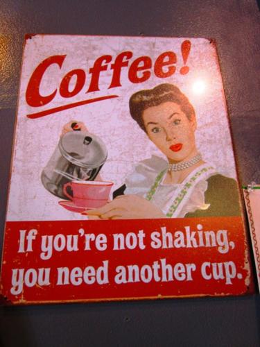 Coffee ... If you're not shaking you need another cup